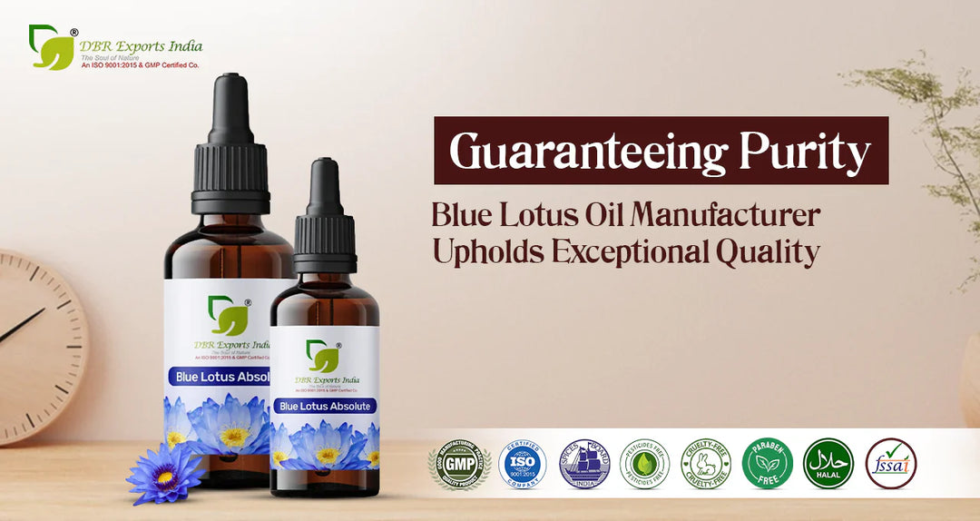 Guaranteeing Purity: How a Blue Lotus Oil Manufacturer Upholds Exceptional Quality